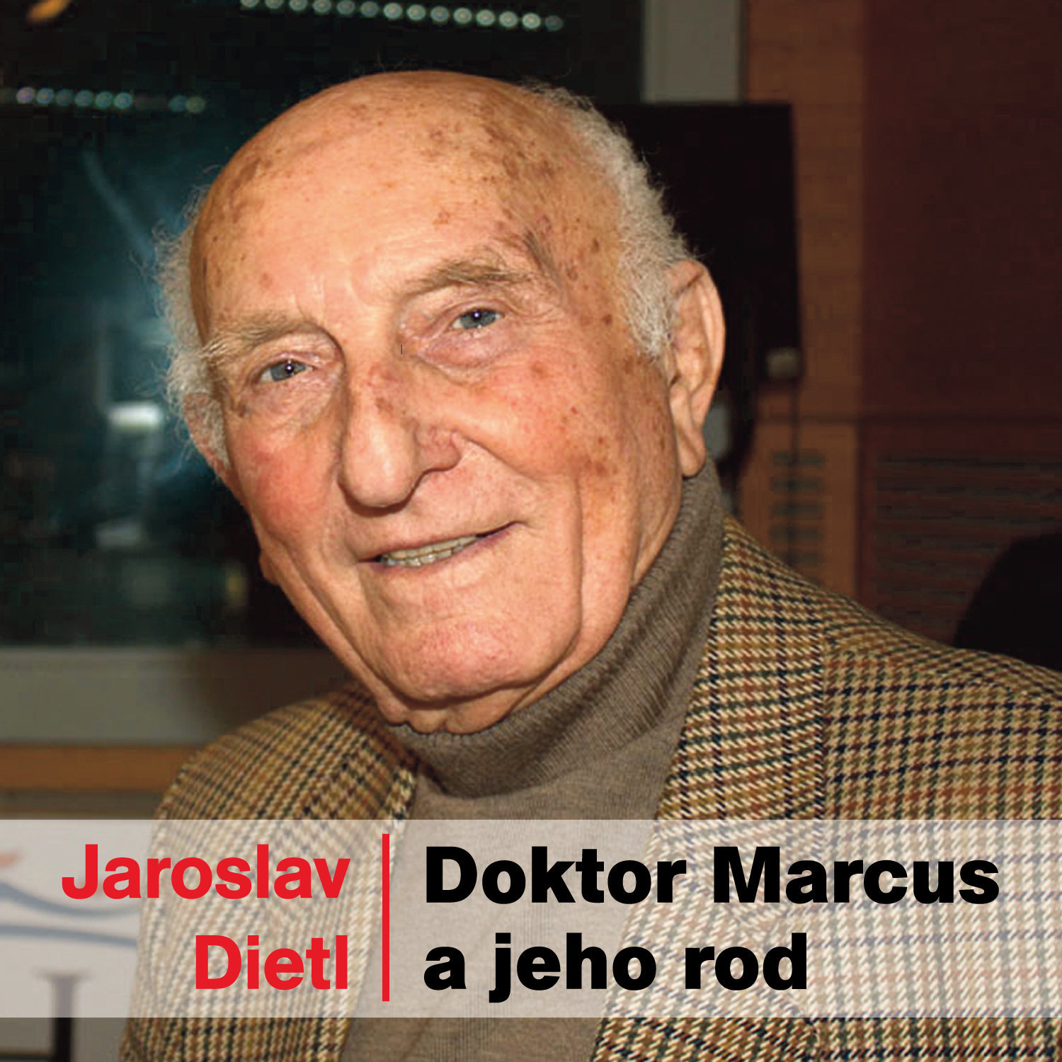 Jaroslav Dietl: Doktor Marcus a jeho rod